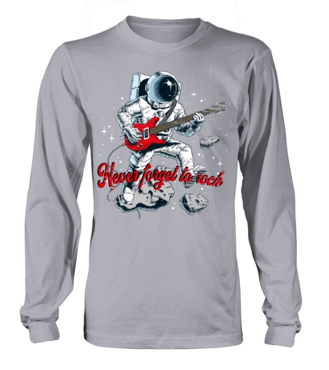 Never forget to rock Long sleeved Unisex