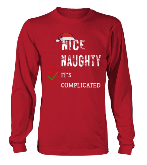 Nice Naughty Its Complicated Christmas List Santa Long sleeved Unisex