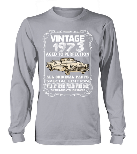 VINTAGE 1973-AGED TO PERFECTION Long sleeved Unisex