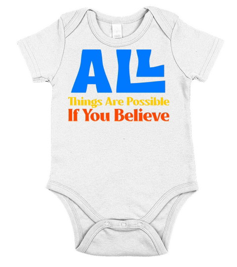 All Things Are Possible If You Believe Short Sleeve Baby One-Piece