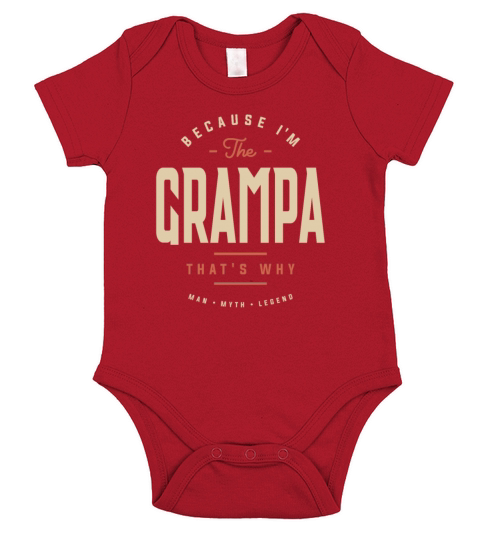 Because Im The Grampa Thats Why Funny Short Sleeve Baby One-Piece