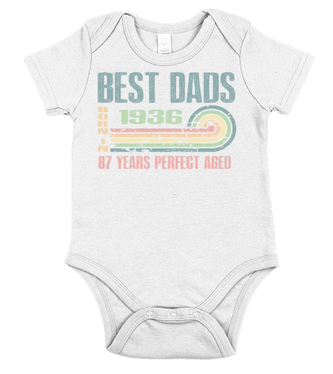 Best Dads Are Born In 1936 87 Years Old 87th Short Sleeve Baby One-Piece