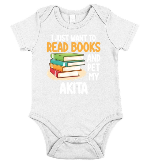 I Just Want To Read Books And Pet My Akita Short Sleeve Baby One-Piece