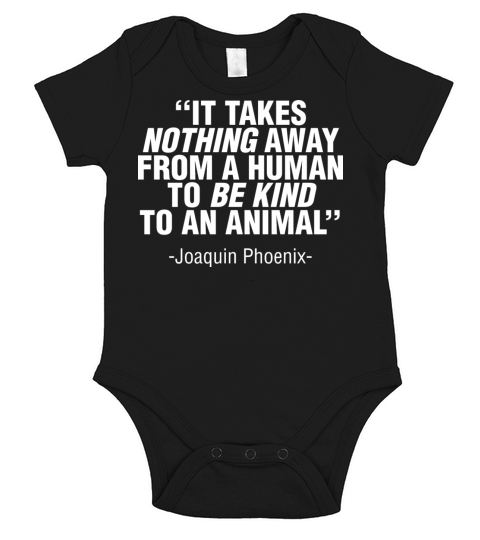 IT TAKES NOTHING AWAY FROM A HUMAN TO BE KIND TO A Short Sleeve Baby One-Piece
