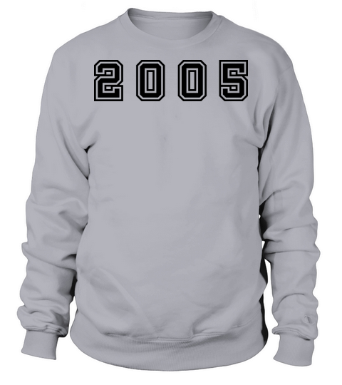 2005 Year Number Sweatshirt Unisex