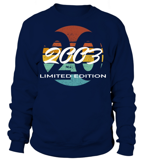 20th birthday men women 20 years 2003 vintage Sweatshirt Unisex