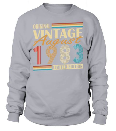 40th birthday vintage 1983 original august 1983 Sweatshirt Unisex