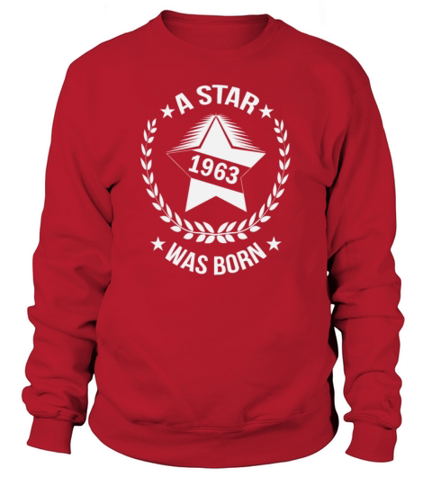 A star was born in 1963 Born in 1963 Birthday 60 Sweatshirt Unisex