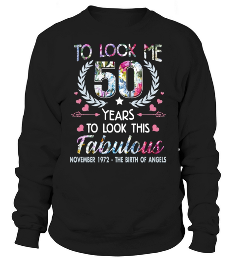 It Took Me 50 Years To Look This Fabulous Sweatshirt Unisex