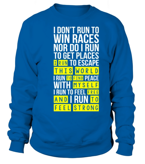 Marathon - I run this world to find myself free Sweatshirt Unisex
