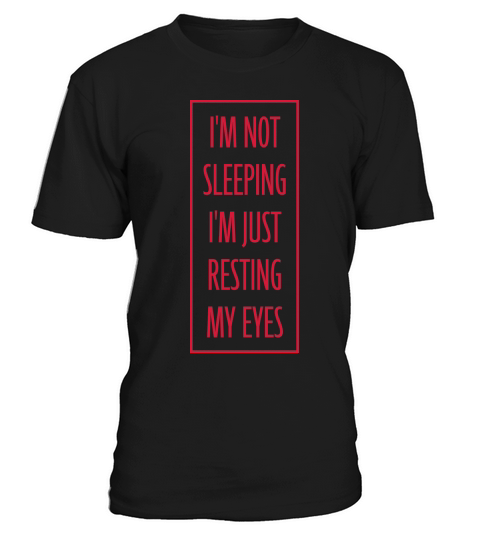 im not sleeping quote T-Shirt Unisex