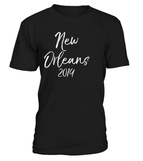 New Orleans 2019 Matching Family Vacation Couples T-Shirt Unisex