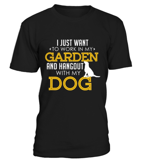 Work In My Garden And Hangout With My Dog Funny Pe T-Shirt Unisex