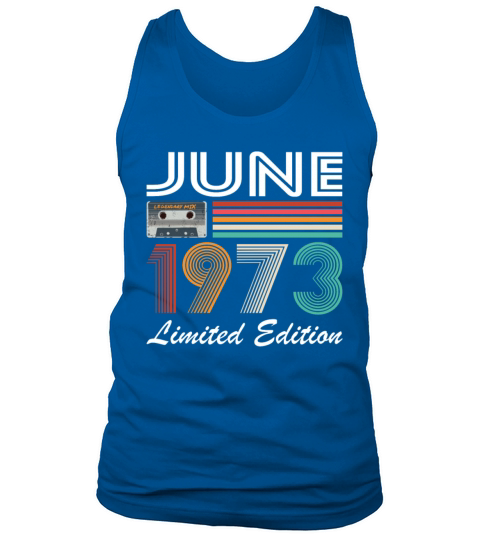 50th birthday vintage june 1973 limited edition Tank Top Unisex