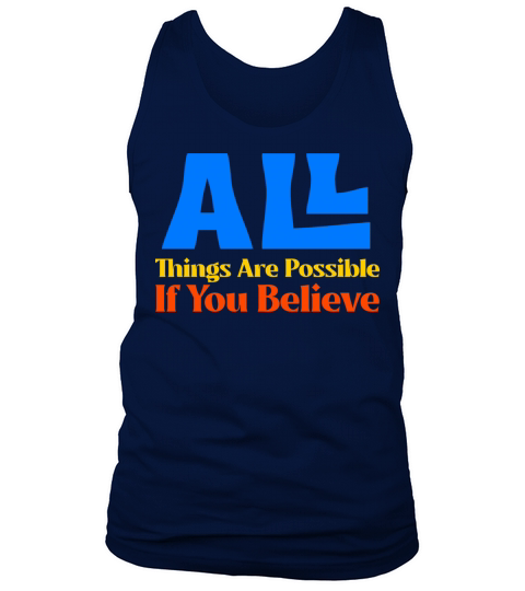 All Things Are Possible If You Believe Tank Top Unisex