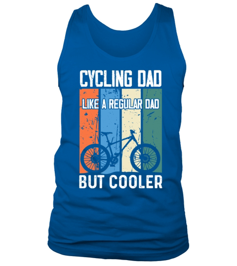 Cycling Dad Like A Regular Dad But Cooler Tank Top Unisex