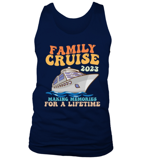 Family Cruise 2023 Making Memories For A Lifetime Tank Top Unisex