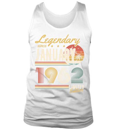 Legendary Since January 1962 Limited Edition Tank Top Unisex