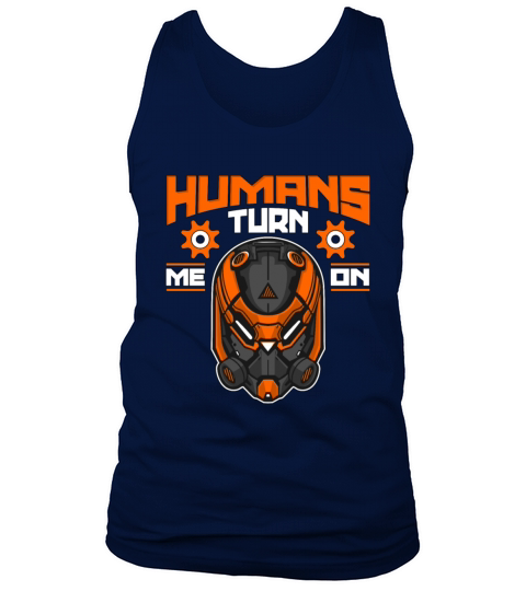 Robotics Humans Turn Me Robots Robotics Engineer Tank Top Unisex