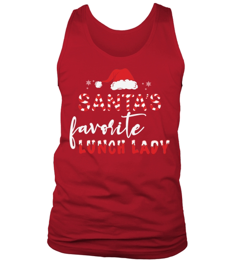 Santas favotite Lunch Lady Christmas Tank Top Unisex