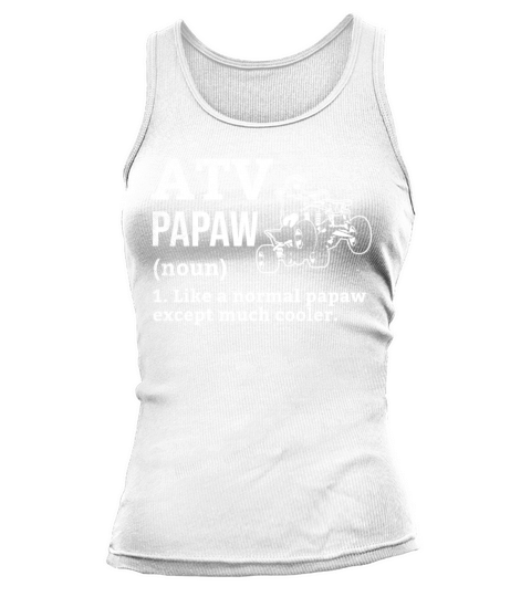 all terrain vehicles PAPAW funny definition theme Tank top Woman