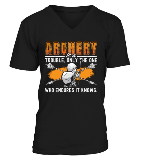 Archery Trouble Only The Bow Arrow Shooting Archer V-Neck T-shirt