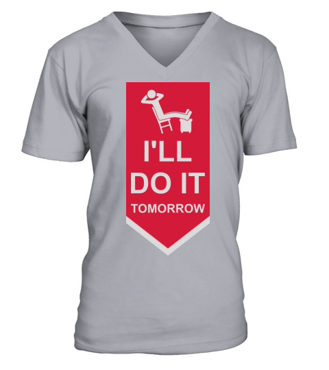 do it tomorrow quote V-Neck T-shirt