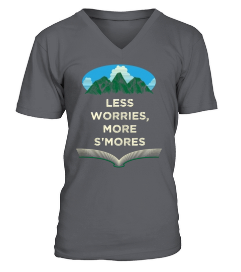 Less Worries More Smores Camping Food Camper Foodi V-Neck T-shirt
