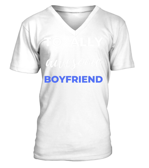Totally Awesome Boyfriend V-Neck T-shirt