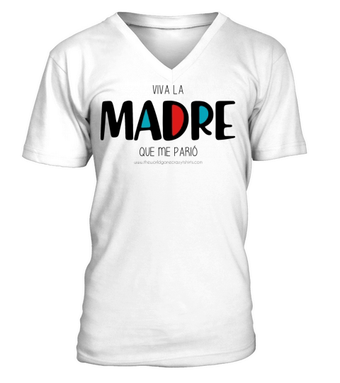 Viva la madre que me pario V-Neck T-shirt