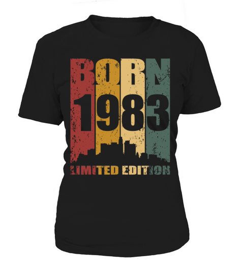 40th birthday born 1983 limited edition Women's T-Shirt