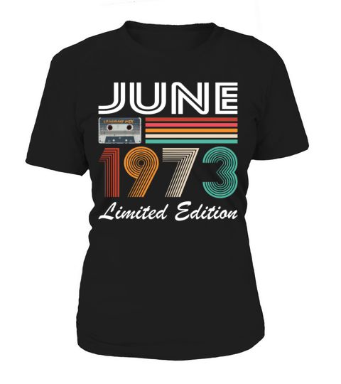 50th birthday vintage june 1973 limited edition Women's T-Shirt