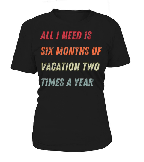 ALL I NEED IS A VACATION Women's T-Shirt