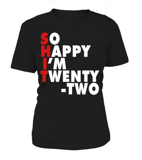 Funny Birth Age 22 Years Old Happy Im 22 Women's T-Shirt