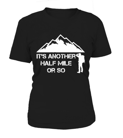 Funny Hiking Gift For Nature Hike - Half Mile Or S Women's T-Shirt