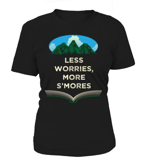 Less Worries More Smores Camping Food Camper Foodi Women's T-Shirt