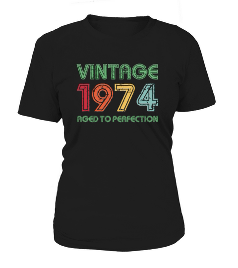 Vintage 1974 Aged To Perfection 47th Birthday Gift Women's T-Shirt