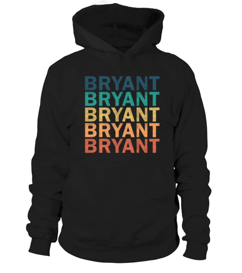 Bryant Name T Shirt - Bryant Vintage Retro Name Gi Hoodie Unisex