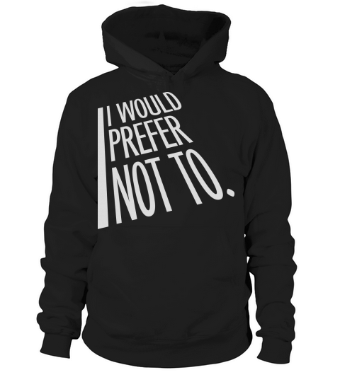 I prefer not to Hoodie Unisex