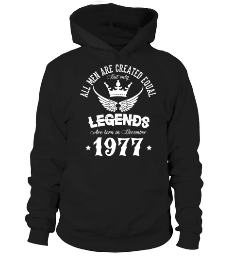 Legends Were Born In December 1977 Birthday Hoodie Unisex