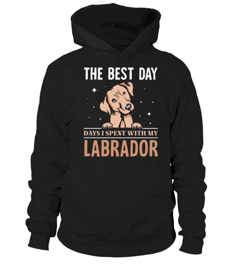 The Best Day - days i spent with my Labrador Hoodie Unisex