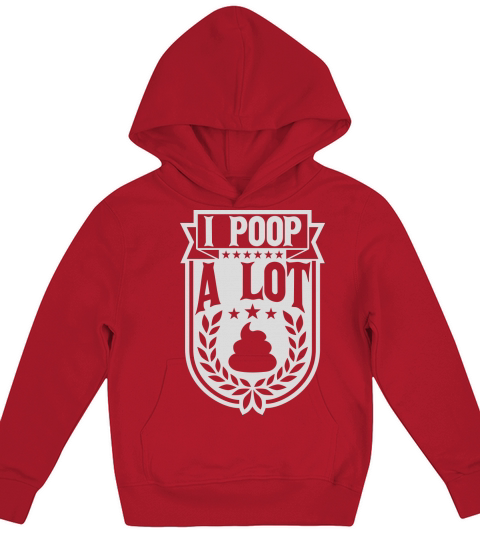I poop a lot Kids Hoodie