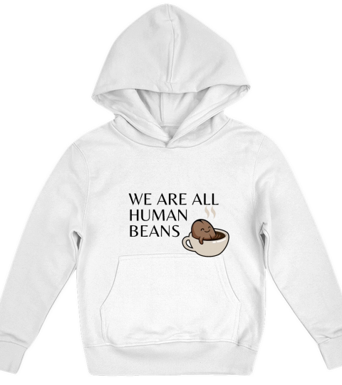 WE ARE ALL HUMAN BEANS Kids Hoodie