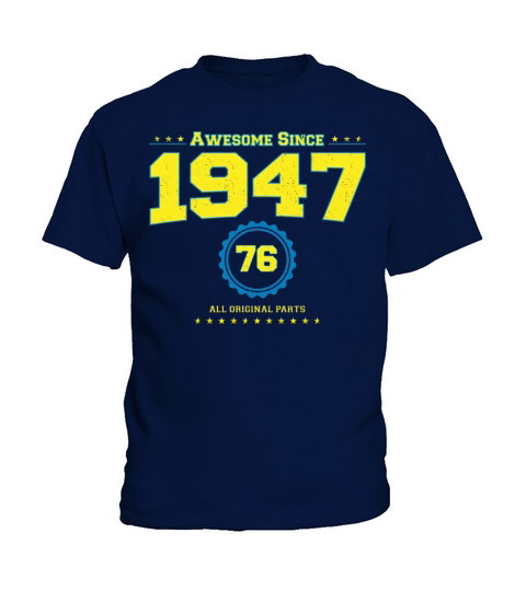 Awesome 1947 Shirt for Men Women 76 Year Old 76th Kids T-Shirt