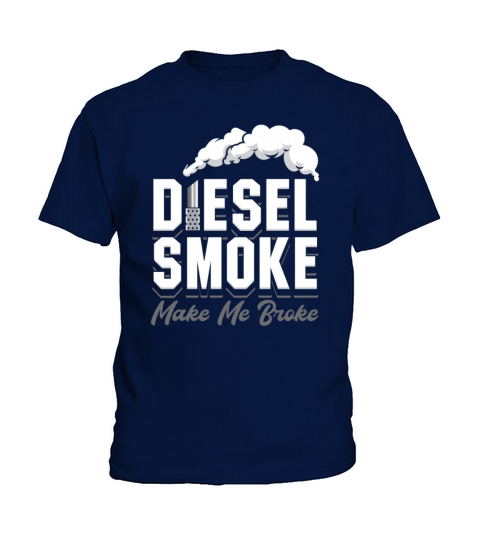 Diesel Smoke Makes Me Broke Roll Coal Trucker Truc Kids T-Shirt