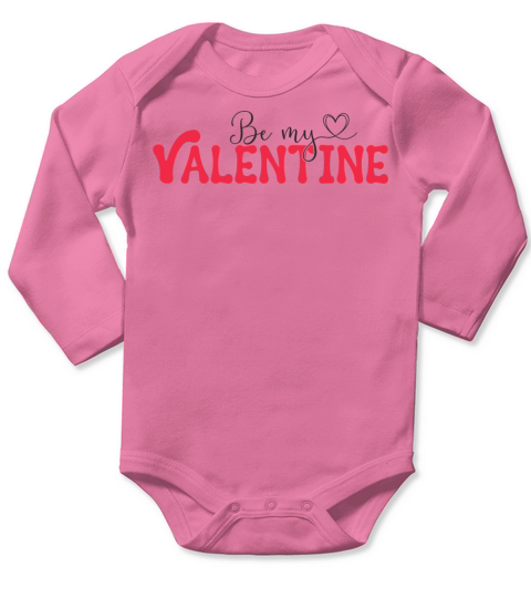 Be my Valentine Long Sleeve Baby One-Piece