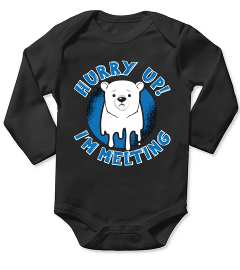 Climate Change Hurry Up Im Melting Mother Earth Long Sleeve Baby One-Piece