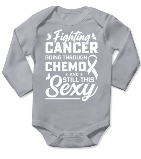 Fighting Cancer Going Through Chemo and Still This Long Sleeve Baby One-Piece