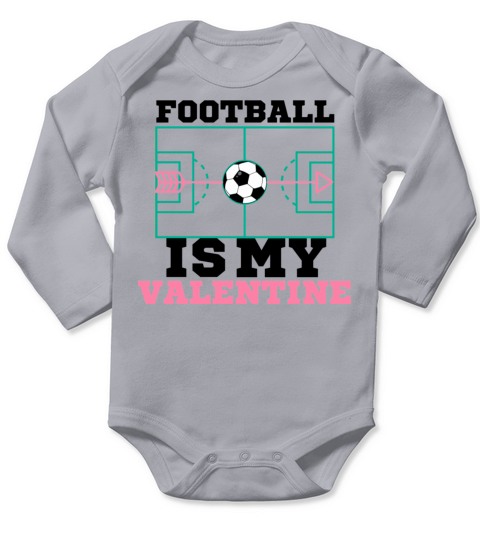 FOOTBALL IS MY VALENTINE best gift for soccer love Long Sleeve Baby One-Piece