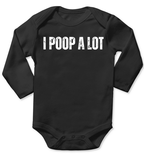 I Poop A Lot Long Sleeve Baby One-Piece
